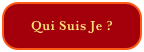 Qui Suis Je ?