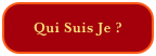 Qui Suis Je ?